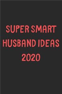 Super Smart Husband Ideas 2020