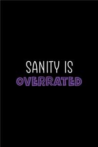 Sanity Is Overrated