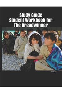 Study Guide Student Workbook for The Breadwinner