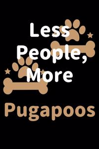 Less People, More Pugapoos
