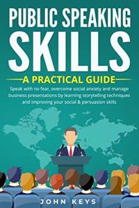 Public Speaking Skills A Practical Guide