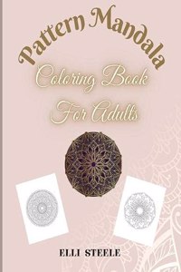 Pattern Mandala Coloring Book For Adults