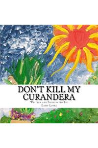 Don't Kill My Curandera