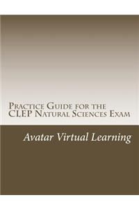 Practice Guide for the CLEP Natural Sciences Exam