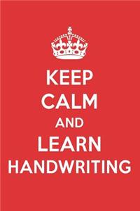 Keep Calm and Learn Handwriting: Handwriting Designer Notebook