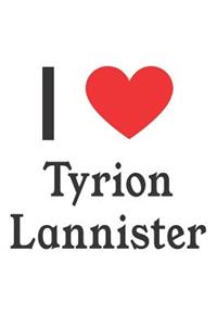 I Love Tyrion Lannister: Tyrion Lannister Designer Notebook