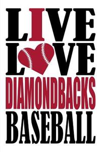 Live Love Diamondbacks Baseball Journal