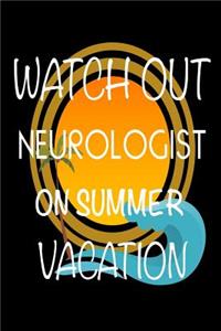 Watch Out Neurologist On Summer Vacation