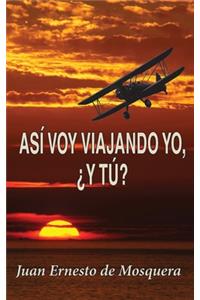 Así voy viajando yo, ¿y tú?