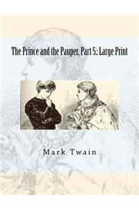 The Prince and the Pauper, Part 5.