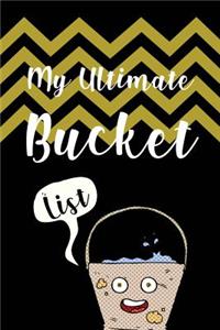 My Ultimate Bucket List