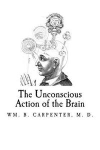 Unconscious Action of the Brain