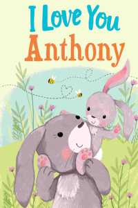 I Love You Anthony