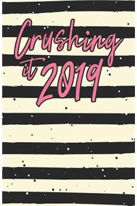 Crushing It 2019