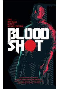 Bloodshot - The Official Movie Novelization