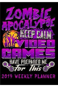 Zombie Apocalypse Keep Calm Video Games Prepared Me for This 2019 Weekly Planner