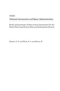 Study and Prototype of Data System Interactions for the Earth Observing System Data and Information System