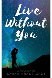 Live Without You