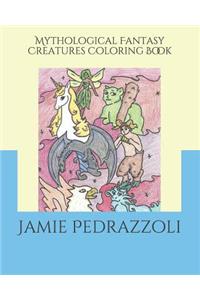 Mythological Fantasy Creatures Coloring Book