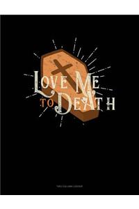 Love Me to Death