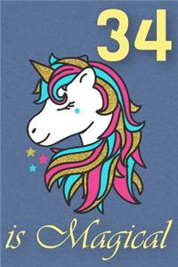 34 Is Magical - Birthday Unicorn Lined Journal