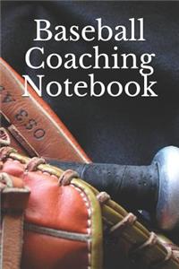 Baseball Coaching Notebook: Baseball Coaching Journal for Training Notes, Strategy, Plays Diagrams and Sketches