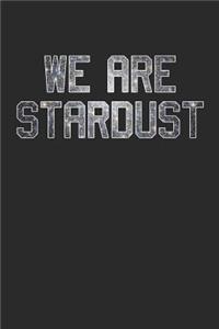 We Are Stardust