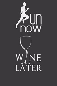 Run Now Wine Later