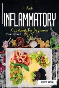 Anti Inflammatory Cookbook For Beginners