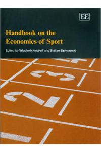 Handbook on the  Economics of Sport