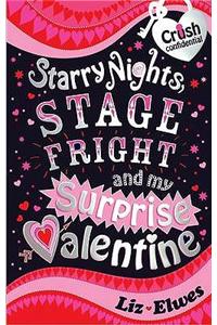 Starry Nights, Stage Fright and My Surprise Valentine