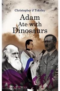 Adam Ate with Dinosaurs