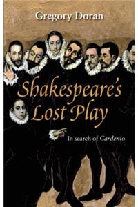 Shakespeare's Lost Play