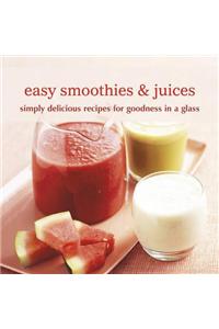 Easy Smoothies & Juices