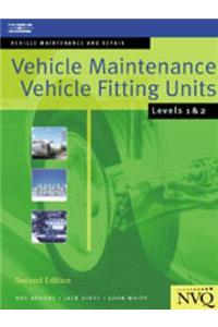 Vehicle Maintenance: Vehicle Fitting Units Levels 1 & 2