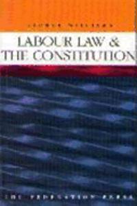 Labour Law and the Constitution