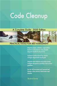 Code Cleanup A Complete Guide - 2020 Edition