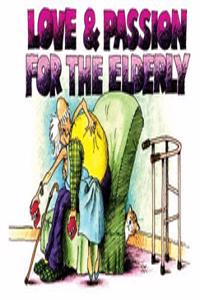 Love and Passion for the Elderly