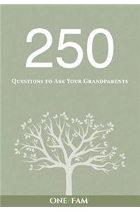 250 Questions to Ask Your Grandparents