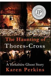 The Haunting of Thores-Cross
