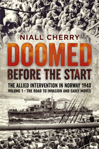 Doomed Before The Start - The Allied Intervention in Norway 1940
