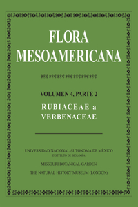Flora Mesoamericana, Volumen 4, Parte 2 - Rubiaceae a Verbenaceae