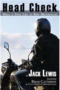 Head Check: What It Feels Like to Ride Motorcycles