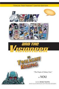 Johnny Grav and the Visioneer in Twilight Rising (Variant Edition): Tongue-Tied Variant Limited Edition