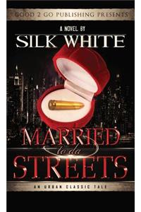 Married to Da Streets