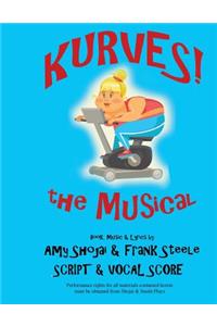 Kurves, The Musical