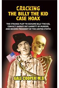 Cracking the Billy the Kid Case Hoax