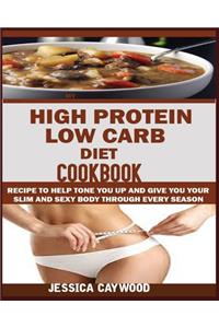 High Protein Low Carb Diet Cookbook