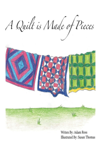 Quilt is Made of Pieces