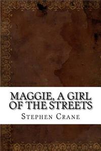 Maggie, a Girl of the Streets